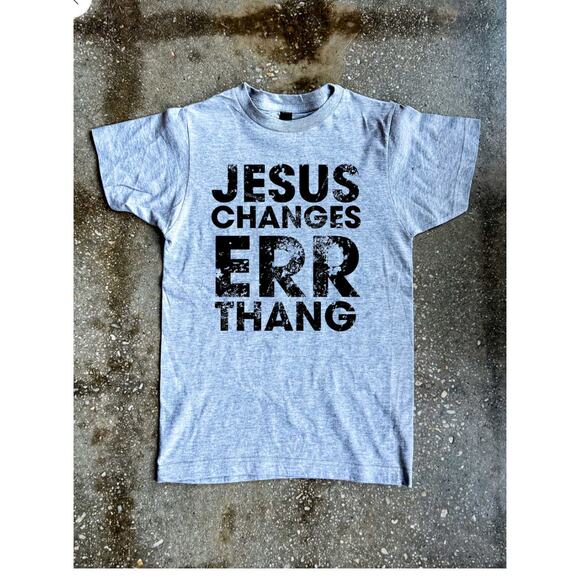 NEW Jesus Changes ERR THANG Tee T Shirt Gray Adult Large Christian - Picture 1 of 1